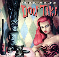 Click to buy: The Forbidden Sounds of Don Tiki