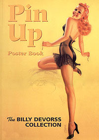 Pin Up Poster Book--the Billy DeVorss Collection