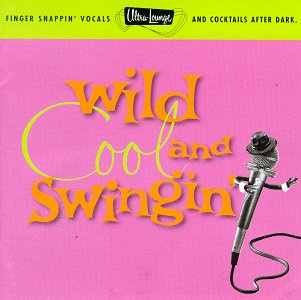 Wild, Cool, and Swingin